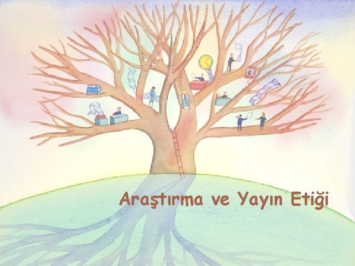 Araştırma ve Yayın Etiği 