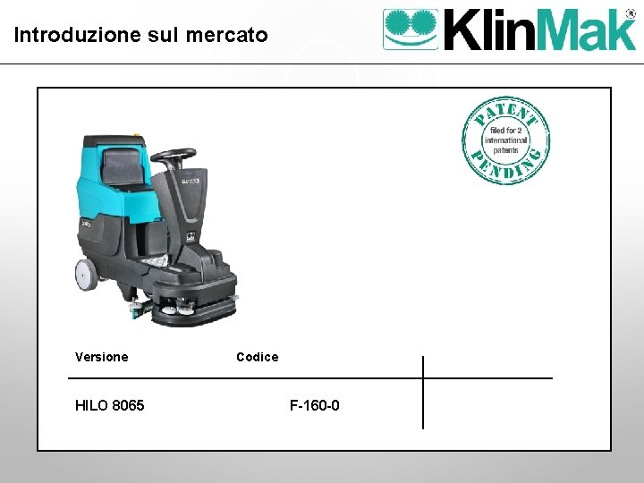 Introduzione sul mercato Versione HILO 8065 Codice F-160 -0 