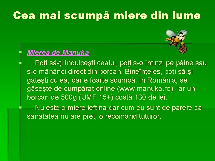 Cea mai scumpã miere din lume § Mierea de Manuka § Poţi să-ţi îndulceşti