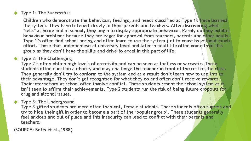  Type 1: The Successful: Children who demonstrate the behaviour, feelings, and needs classified