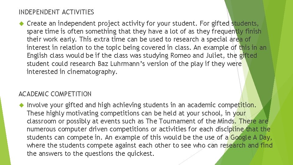 INDEPENDENT ACTIVITIES Create an independent project activity for your student. For gifted students, spare
