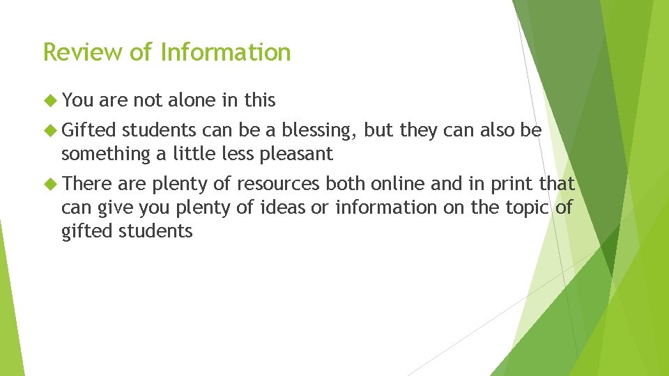 Review of Information You are not alone in this Gifted students can be a