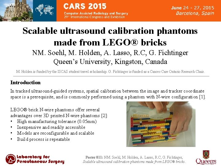 Scalable ultrasound calibration phantoms made from LEGO® bricks NM. Soehl, M. Holden, A. Lasso,