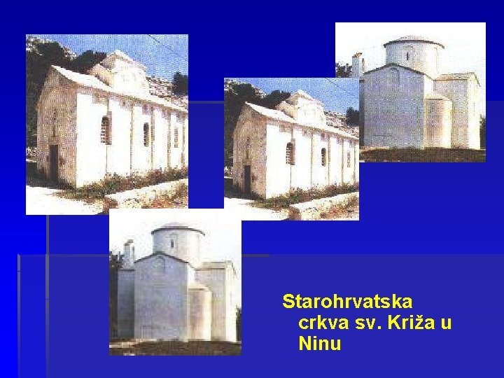 Starohrvatska crkva sv. Križa u Ninu 