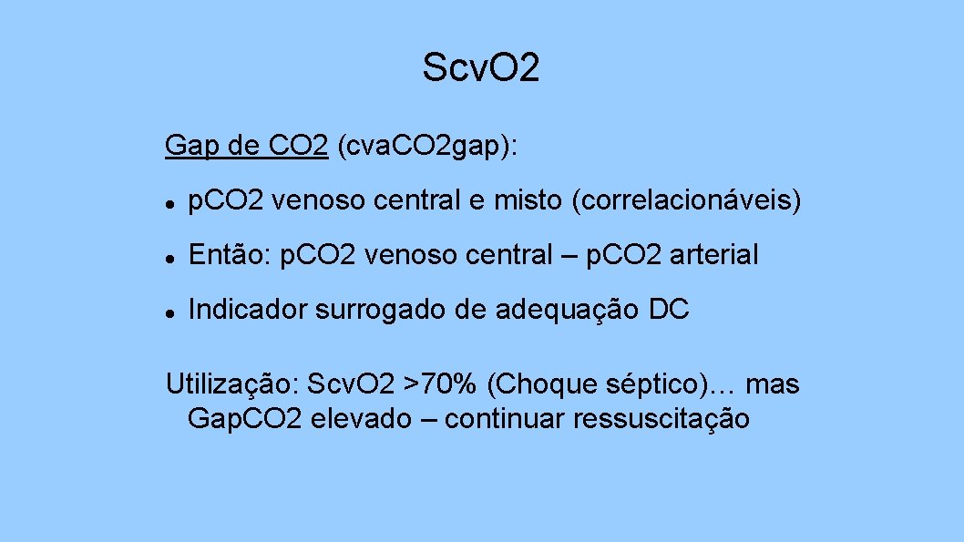 Scv. O 2 Gap de CO 2 (cva. CO 2 gap): p. CO 2