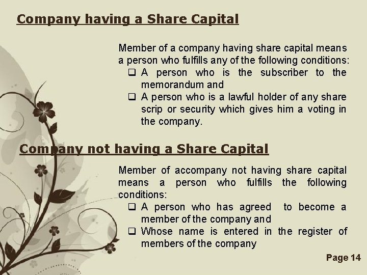 Company having a Share Capital Member of a company having share capital means a