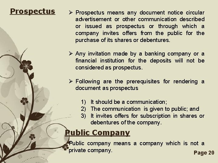 Prospectus Ø Prospectus means any document notice circular advertisement or other communication described or