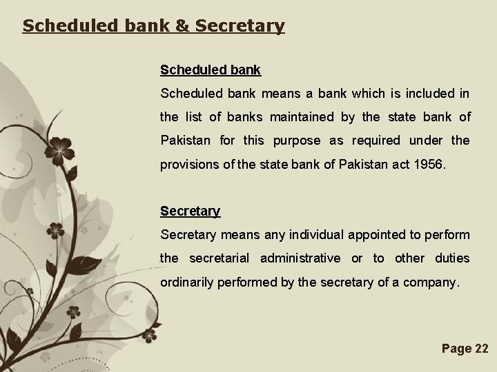 Scheduled bank & Secretary Scheduled bank means a bank which is included in the