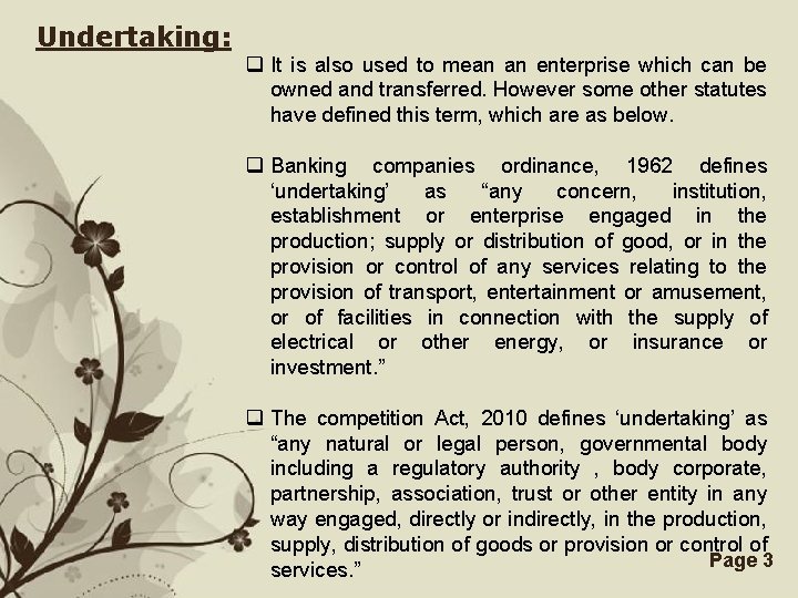 Undertaking: q It is also used to mean an enterprise which can be owned