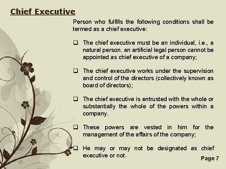 Chief Executive Person who fulfills the following conditions shall be termed as a chief