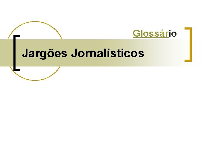 Glossário Jargões Jornalísticos 