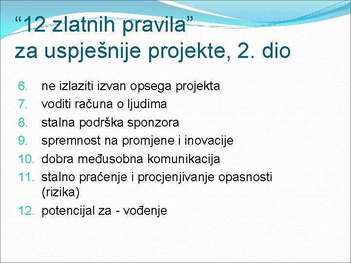 “ 12 zlatnih pravila” za uspješnije projekte, 2. dio ne izlaziti izvan opsega projekta