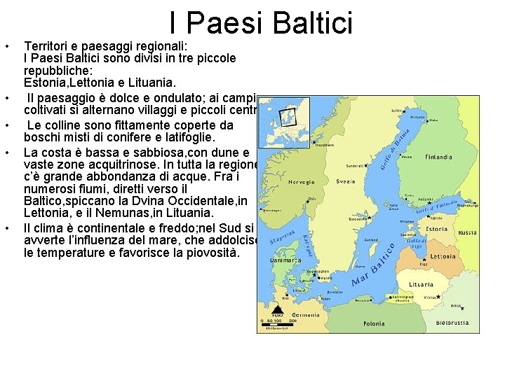  • • • I Paesi Baltici Territori e paesaggi regionali: I Paesi Baltici