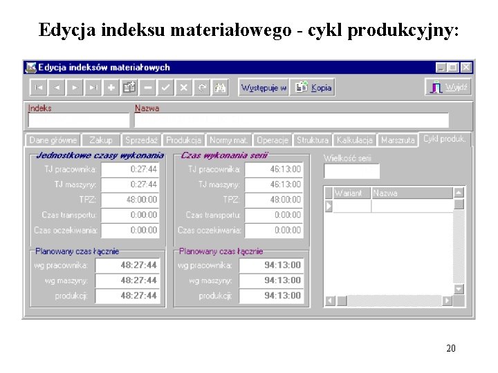 Edycja indeksu materiałowego - cykl produkcyjny: 20 