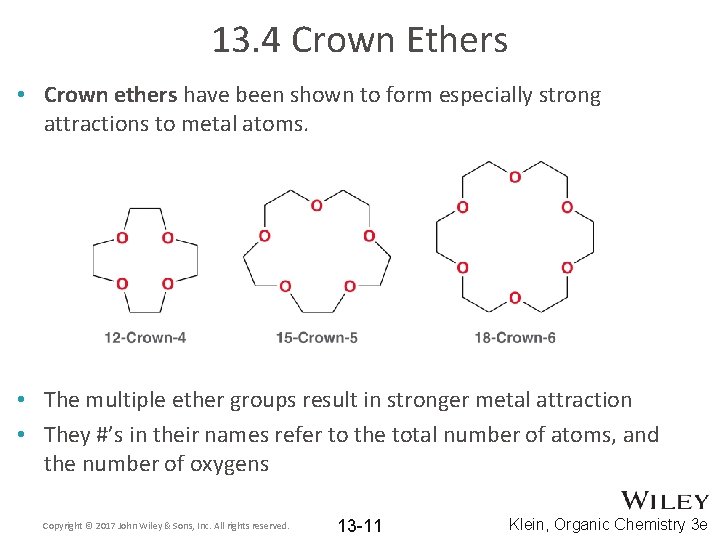 13. 4 Crown Ethers • Crown ethers have been shown to form especially strong
