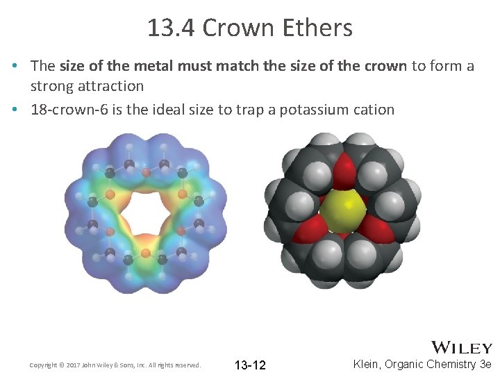 13. 4 Crown Ethers • The size of the metal must match the size