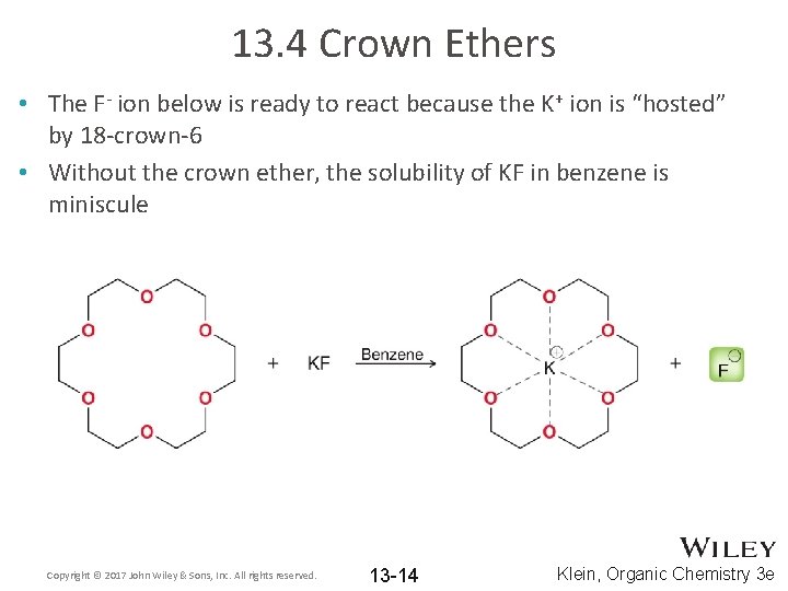 13. 4 Crown Ethers • The F- ion below is ready to react because