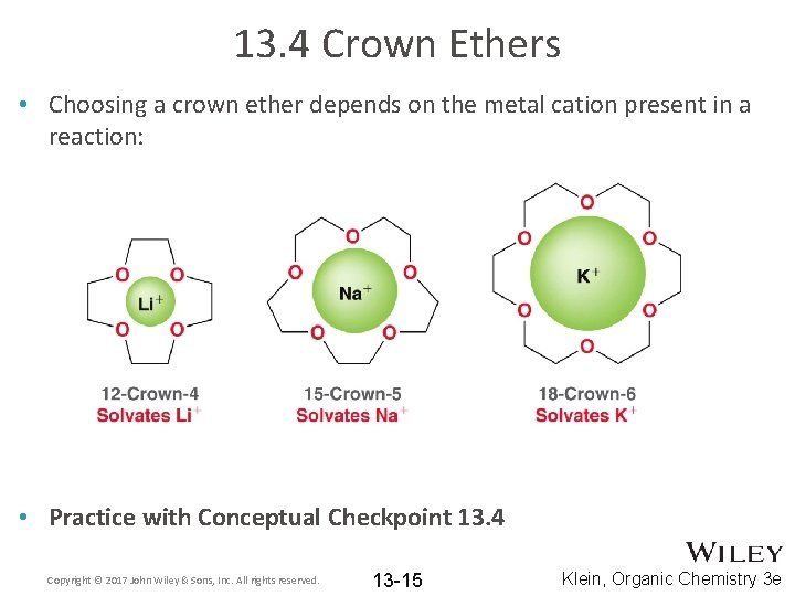 13. 4 Crown Ethers • Choosing a crown ether depends on the metal cation