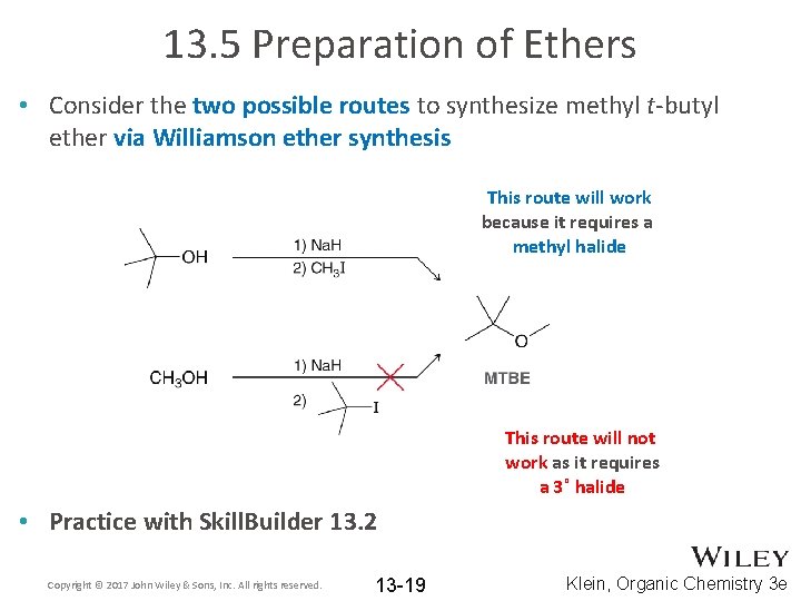 13. 5 Preparation of Ethers • Consider the two possible routes to synthesize methyl