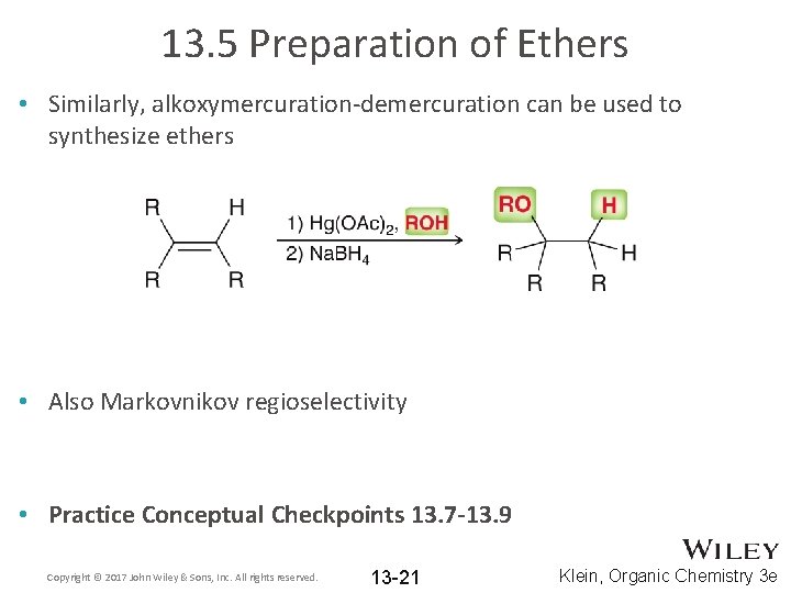 13. 5 Preparation of Ethers • Similarly, alkoxymercuration-demercuration can be used to synthesize ethers