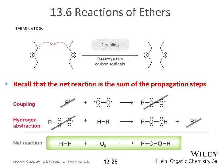 13. 6 Reactions of Ethers • Recall that the net reaction is the sum
