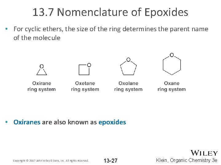 13. 7 Nomenclature of Epoxides • For cyclic ethers, the size of the ring