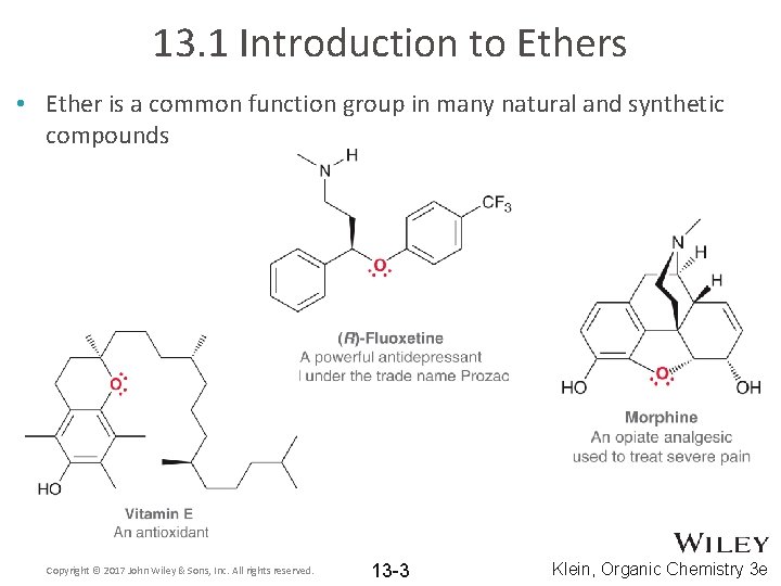 13. 1 Introduction to Ethers • Ether is a common function group in many