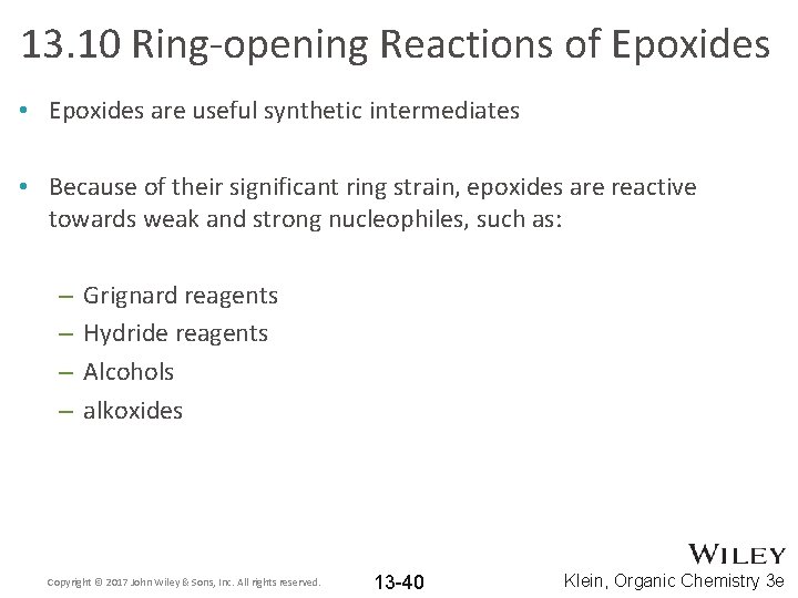 13. 10 Ring-opening Reactions of Epoxides • Epoxides are useful synthetic intermediates • Because