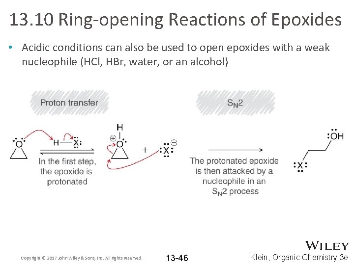 13. 10 Ring-opening Reactions of Epoxides • Acidic conditions can also be used to