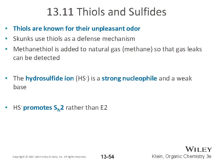 13. 11 Thiols and Sulfides • Thiols are known for their unpleasant odor •