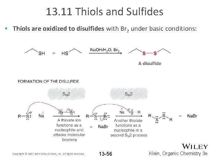 13. 11 Thiols and Sulfides • Thiols are oxidized to disulfides with Br 2