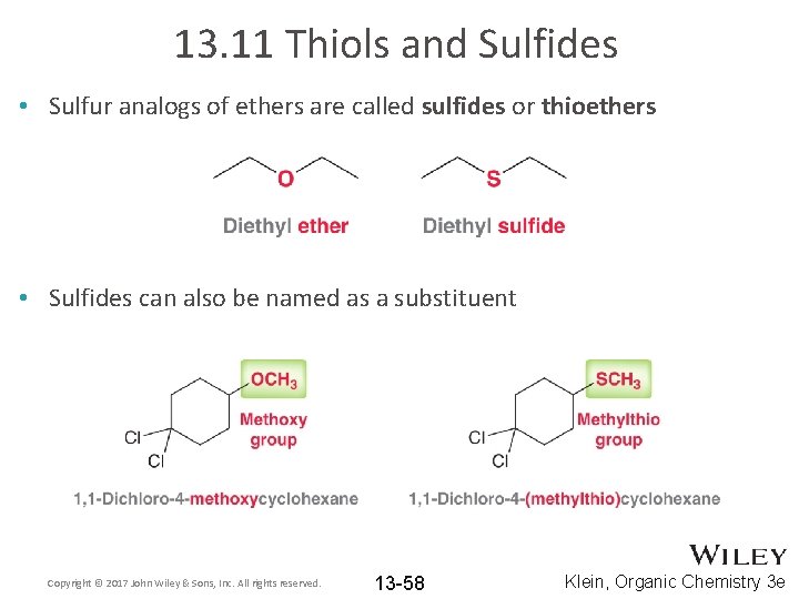 13. 11 Thiols and Sulfides • Sulfur analogs of ethers are called sulfides or