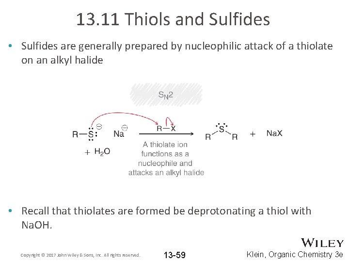 13. 11 Thiols and Sulfides • Sulfides are generally prepared by nucleophilic attack of