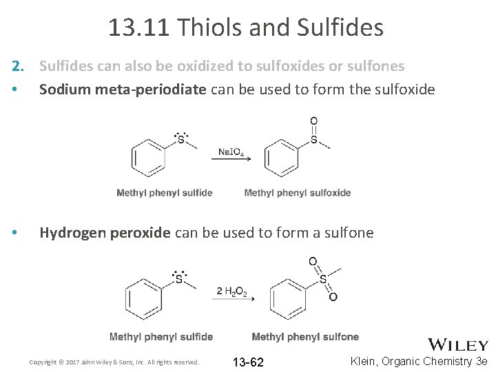 13. 11 Thiols and Sulfides 2. Sulfides can also be oxidized to sulfoxides or