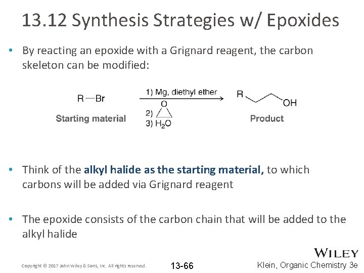 13. 12 Synthesis Strategies w/ Epoxides • By reacting an epoxide with a Grignard
