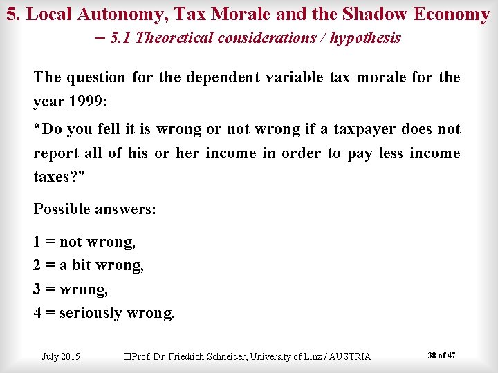 5. Local Autonomy, Tax Morale and the Shadow Economy – 5. 1 Theoretical considerations