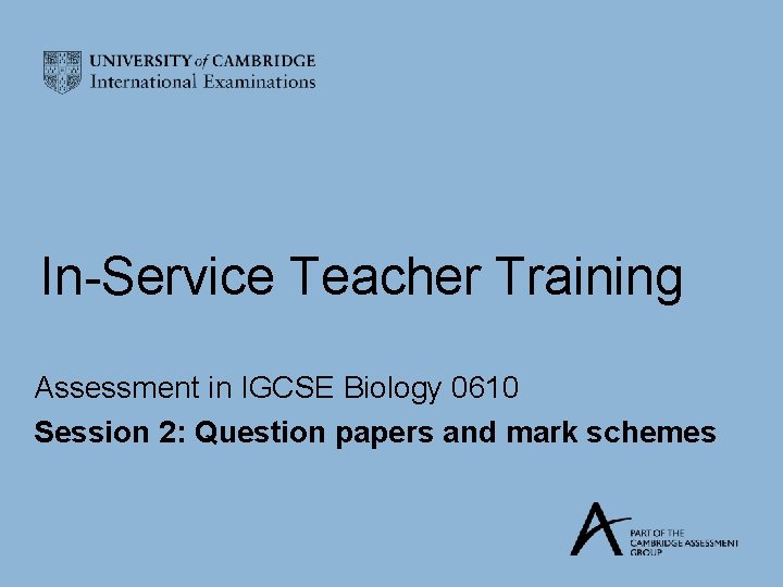 In-Service Teacher Training Assessment in IGCSE Biology 0610 Session 2: Question papers and mark