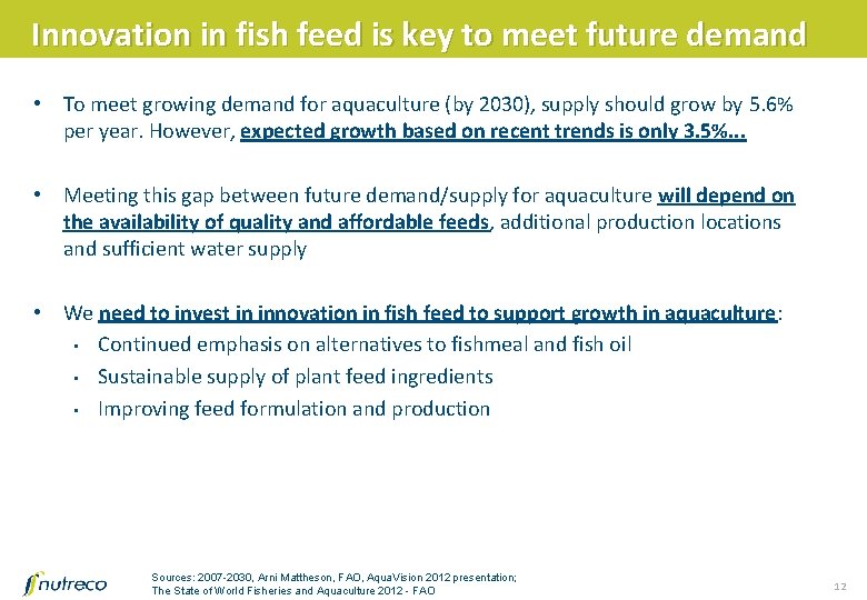 Innovation in fish feed is key to meet future demand • To meet growing