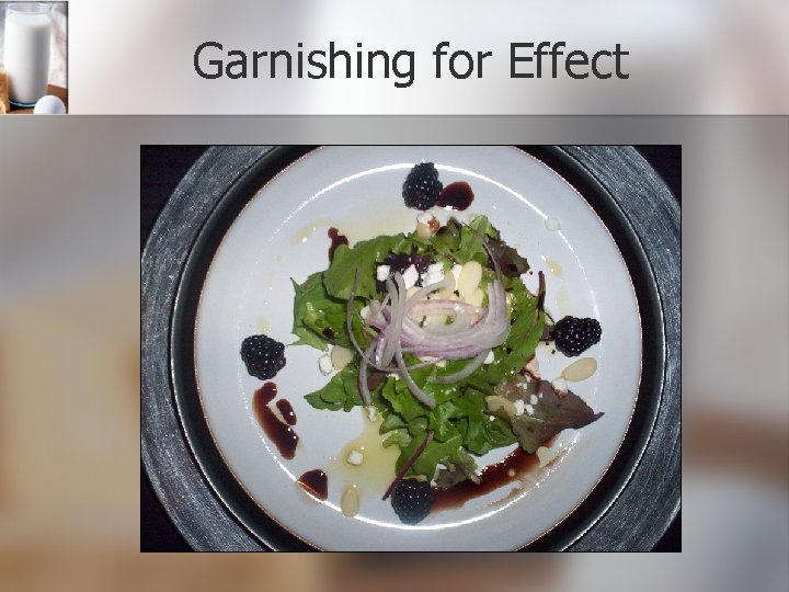 Garnishing for Effect 