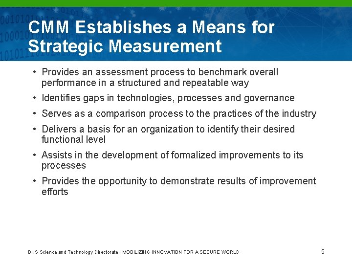 CMM Establishes a Means for Strategic Measurement • Provides an assessment process to benchmark