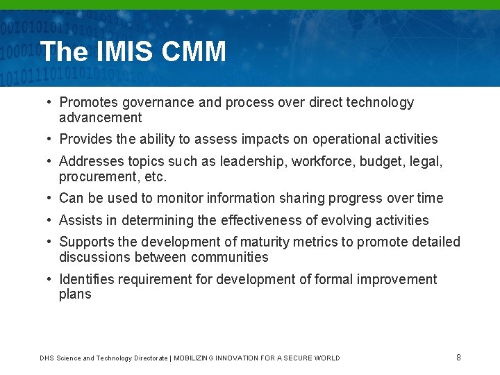 The IMIS CMM • Promotes governance and process over direct technology advancement • Provides