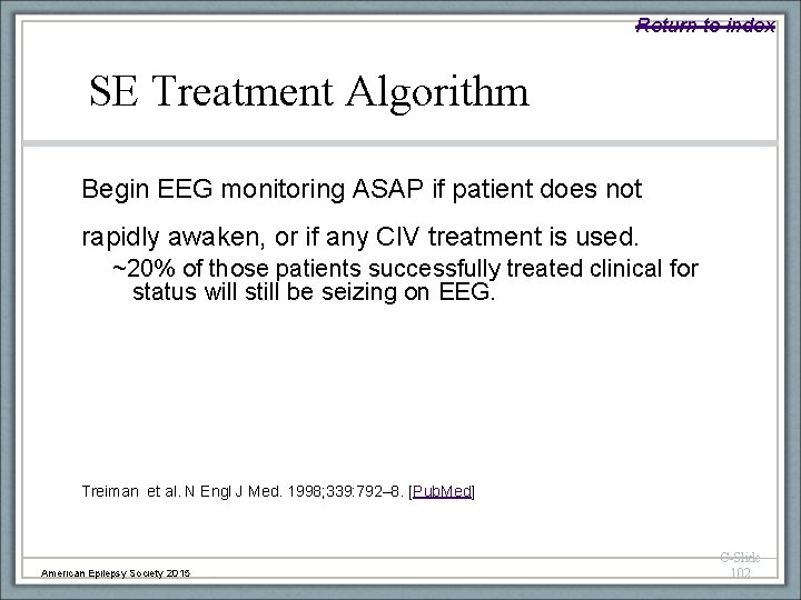 Return to index SE Treatment Algorithm Begin EEG monitoring ASAP if patient does not