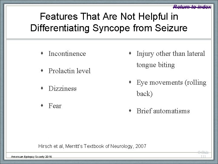 Return to index Features That Are Not Helpful in Differentiating Syncope from Seizure Incontinence