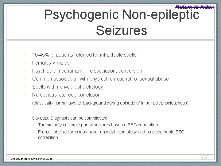 Return to index Psychogenic Non-epileptic Seizures 10 -45% of patients referred for intractable spells