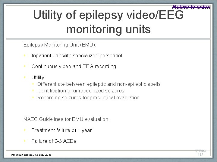 Return to index Utility of epilepsy video/EEG monitoring units Epilepsy Monitoring Unit (EMU): Inpatient