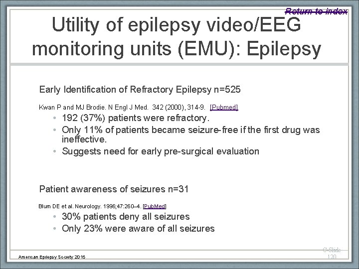 Return to index Utility of epilepsy video/EEG monitoring units (EMU): Epilepsy Early Identification of