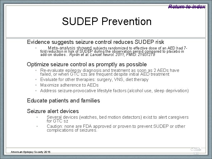 Return to index SUDEP Prevention Evidence suggests seizure control reduces SUDEP risk • Meta-analysis