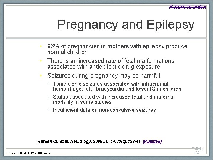 Return to index Pregnancy and Epilepsy 96% of pregnancies in mothers with epilepsy produce