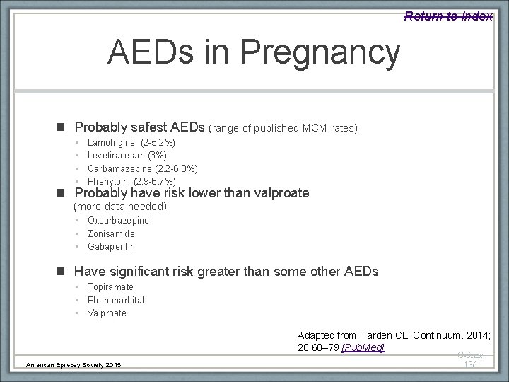 Return to index AEDs in Pregnancy n Probably safest AEDs (range of published MCM