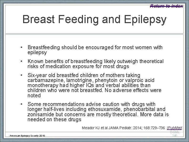 Return to index Breast Feeding and Epilepsy • Breastfeeding should be encouraged for most